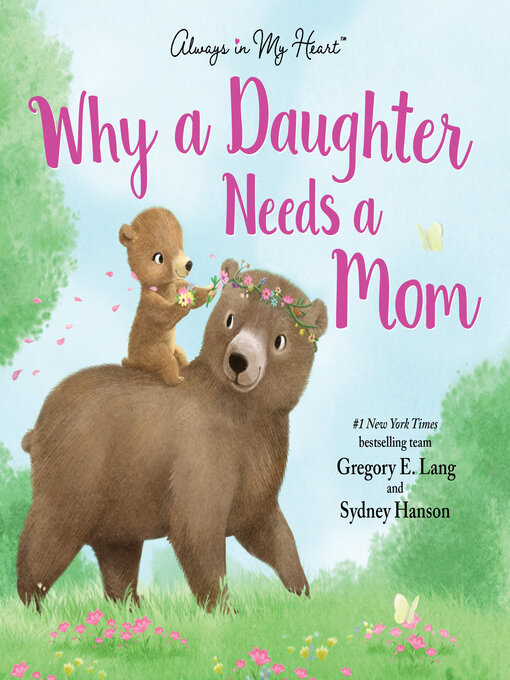 Gregory E. Lang创作的Why a Daughter Needs a Mom作品的详细信息 - 可供借阅